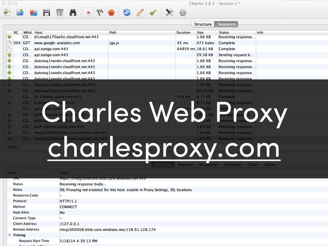 Charles Web Proxy
charlesproxy.com
