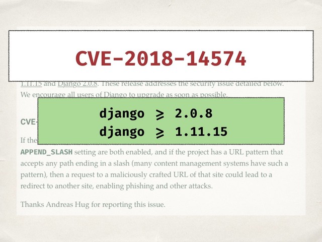 django >= 2.0.8
django >= 1.11.15
CVE-2018-14574
