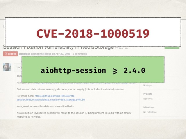 aiohttp-session >= 2.4.0
CVE-2018-1000519
