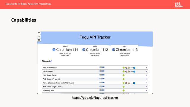 Capabilities
https://goo.gle/fugu-api-tracker
Superkräfte für Blazor-Apps dank Project Fugu
