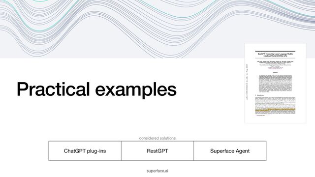 Practical examples
superface.ai
considered solutions
ChatGPT plug-ins RestGPT Superface Agent
