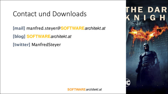 Contact und Downloads
[mail] manfred.steyer@SOFTWAREarchitekt.at
[blog] SOFTWAREarchitekt.at
[twitter] ManfredSteyer
