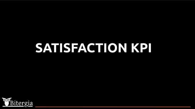 SATISFACTION KPI
