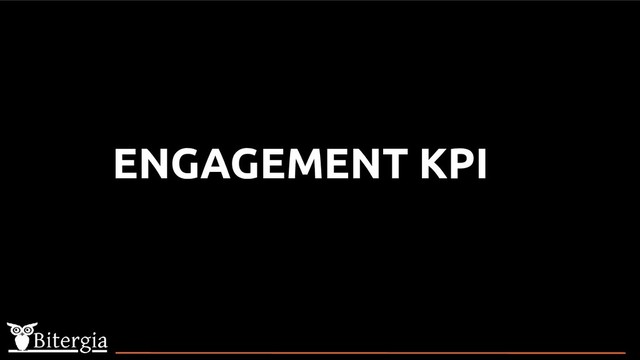 ENGAGEMENT KPI
