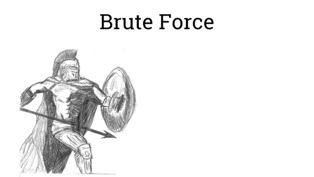Brute Force
