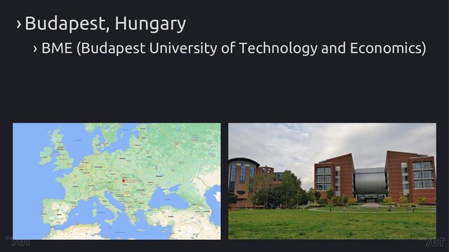 › Budapest, Hungary
› BME (Budapest University of Technology and Economics)
