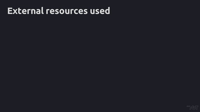 External resources used
