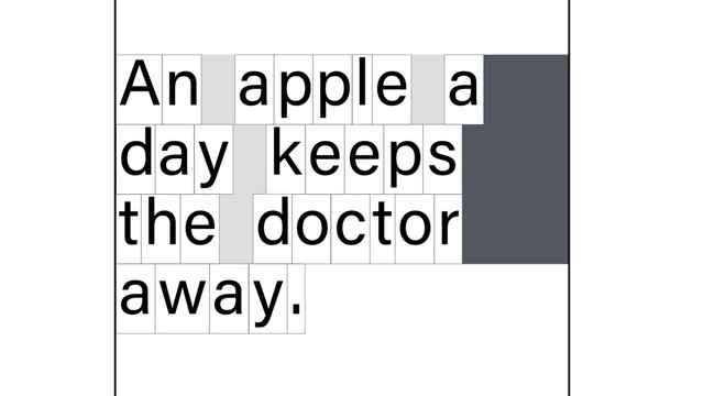 n
A apple a
d y
a keeps
t e
h doctor
away.
