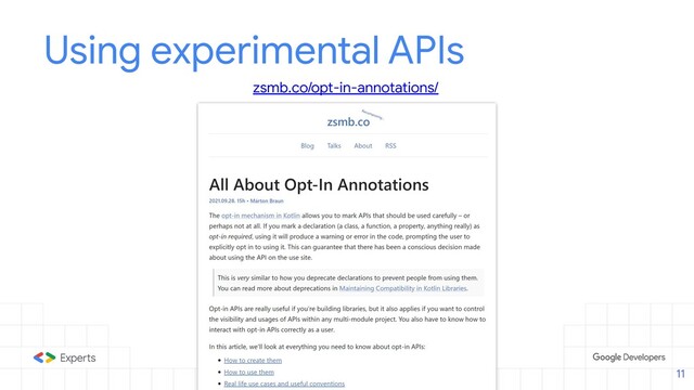 Using experimental APIs
11
zsmb.co/opt-in-annotations/
