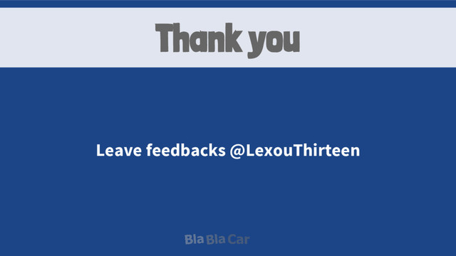 Leave feedbacks @LexouThirteen
Thank you
