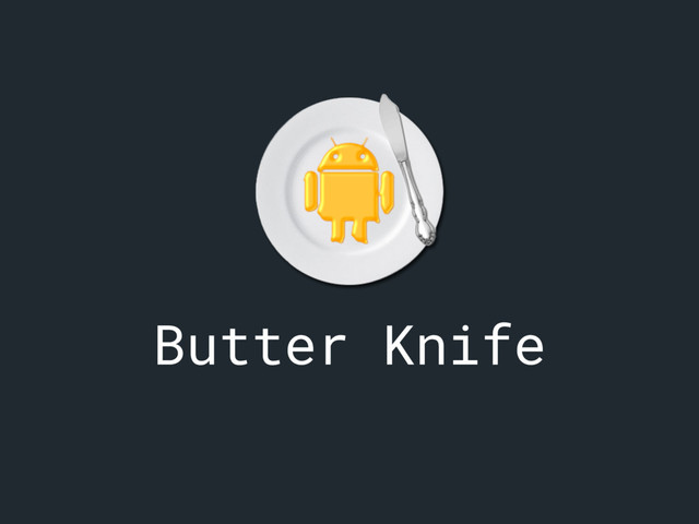 Butter Knife
