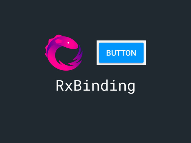 RxBinding
