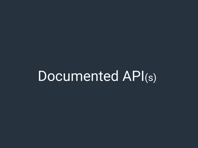 Documented API(s)
