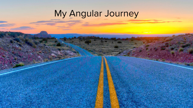 My Angular Journey
