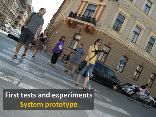 Experiences from the ALICE project 22
First tests and experiments
System prototype
