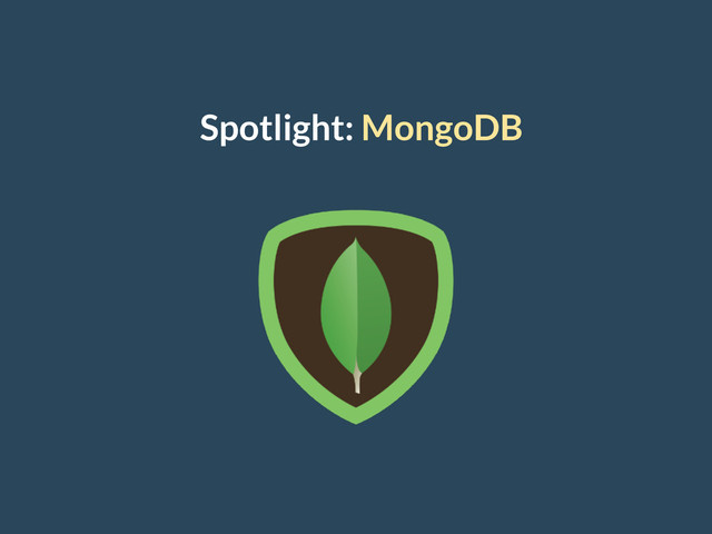 Spotlight: MongoDB
