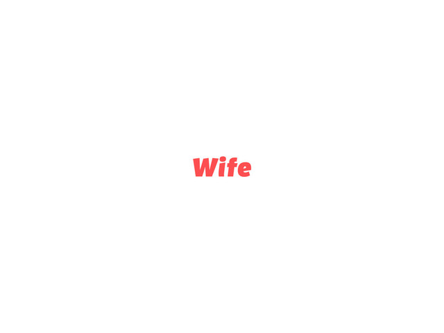 Wife

