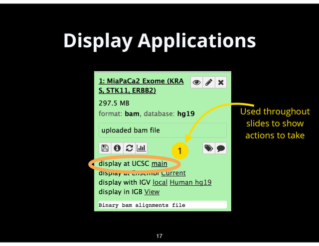 Display Applications
17
1
Used throughout
slides to show
actions to take
