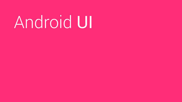 Android UI

