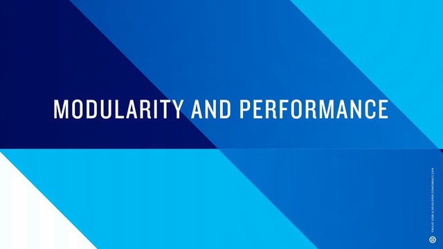 MODULARITY AND PERFORMANCE
