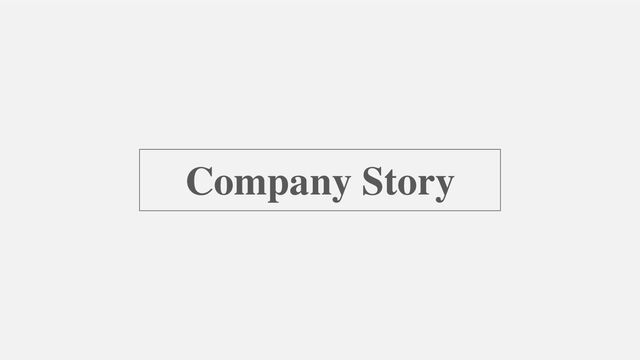 Company Story

