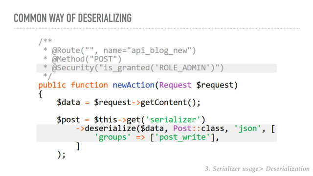 COMMON WAY OF DESERIALIZING
3. Serializer usage> Deserialization
