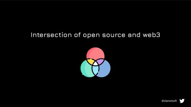 Intersection of open source and web3
@olanetsoft
