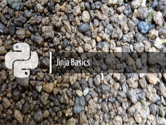 Jinja Basics
3 / 27
