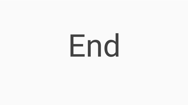 End
