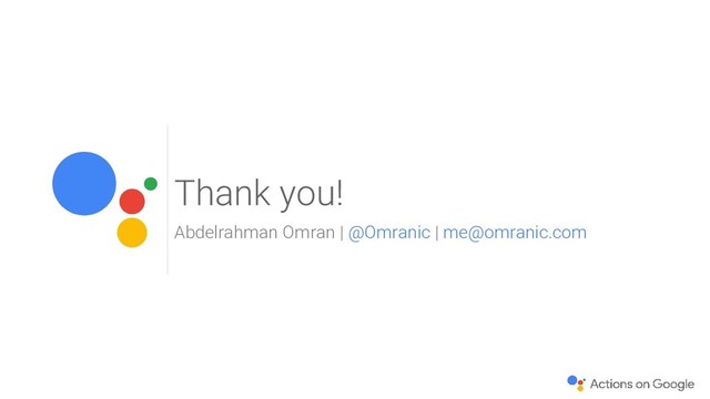 Thank you!
Abdelrahman Omran | @Omranic | me@omranic.com
