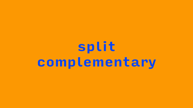 split
complementary
