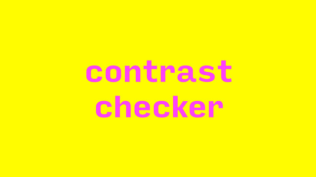 contrast
checker
