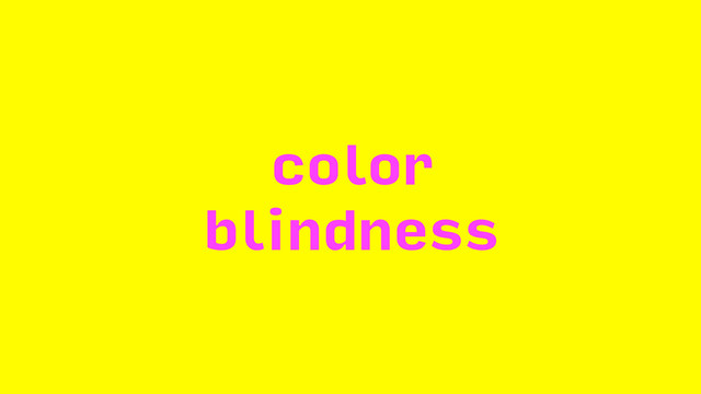 color
blindness
