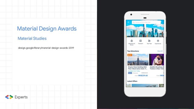 Material Design Awards
Material Studies
design.google/library/material-design-awards-2019
