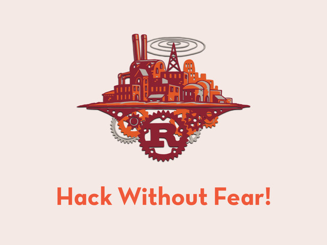 Hack Without Fear!
