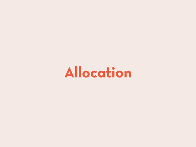 Allocation
