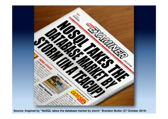 Source: Inspired by “NoSQL takes the database market by storm” Brandon Butler (27 October 2014)
