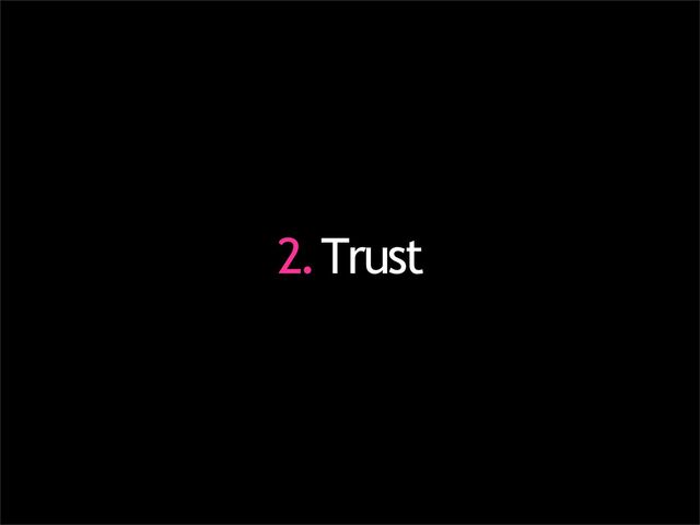 2.Trust
