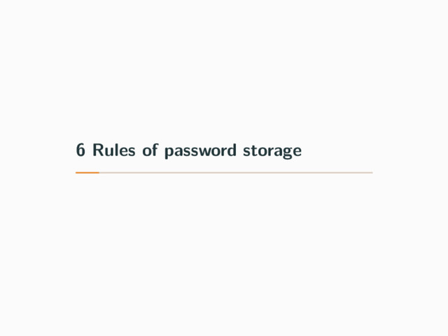 6 Rules of password storage
