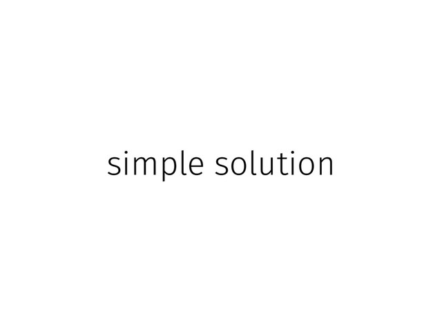 simple solution
