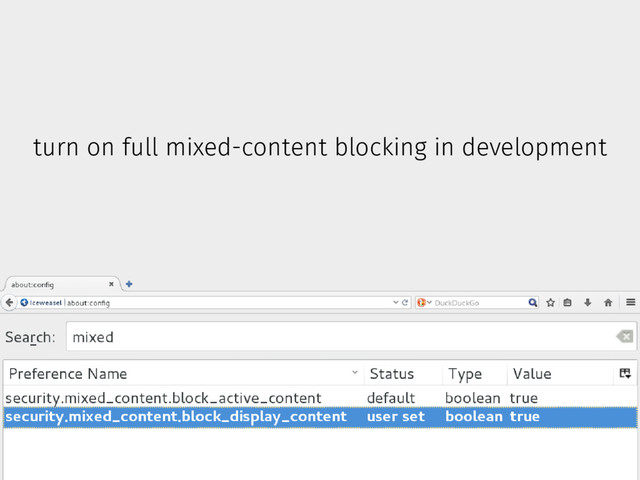 turn on full mixed-content blocking in development
