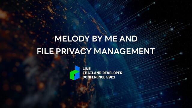 MELODY BY ME AND


FILE PRIVACY MANAGEMENT
