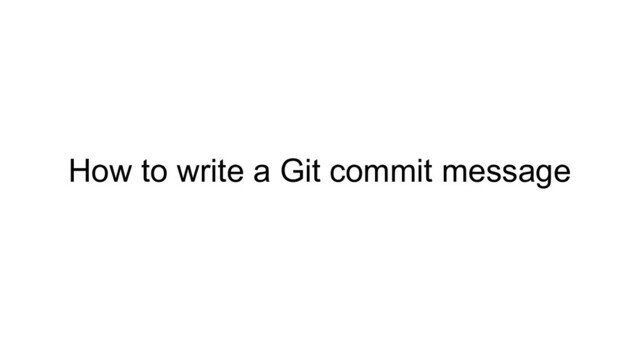 How to write a Git commit message
