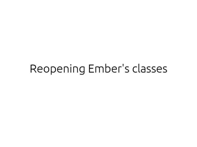 Reopening Ember's classes
