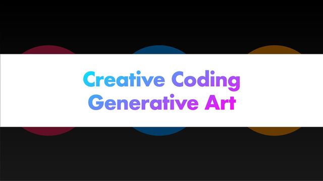 ✕ Mathematics
JavaScript Art works
Creative Coding


Generative Art
