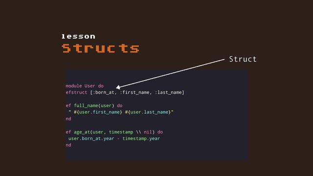 Structs
lesson
Struct
