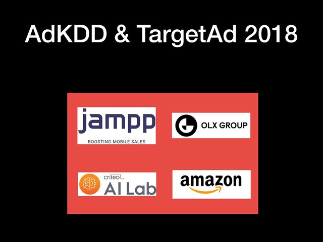AdKDD & TargetAd 2018
