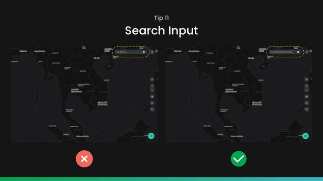 Tip 11
Search Input
