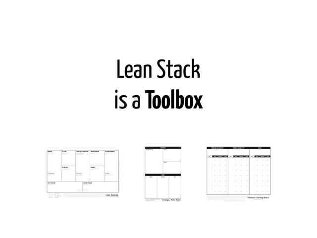 Lean Stack
is a Toolbox
