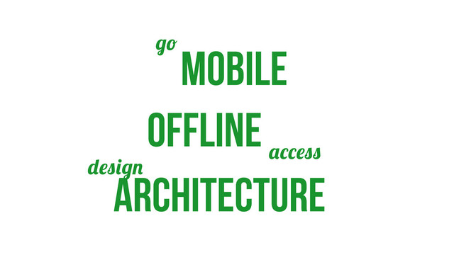 offline
mobile
architecture
